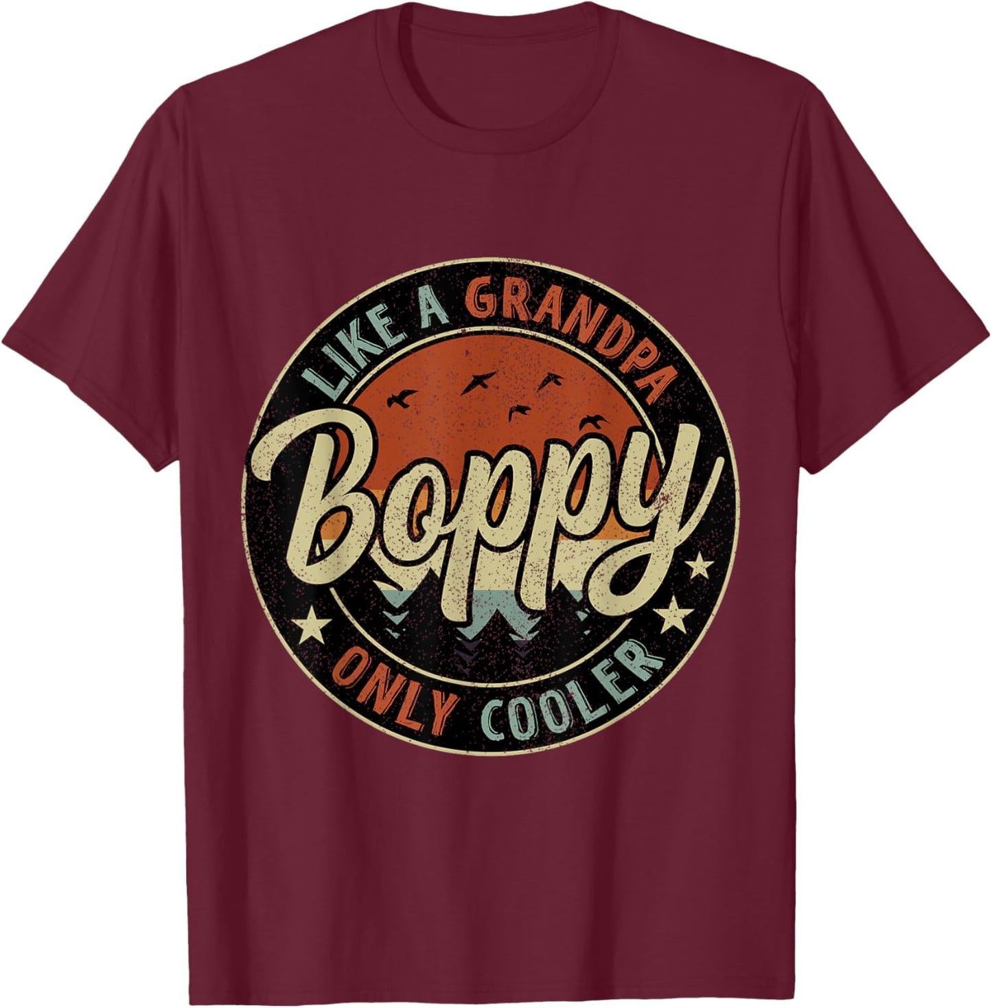 Boppy Like A Grandpa Only Cooler Vintage Retro Father's Day T-Shirt - T-Shirt | Maroon