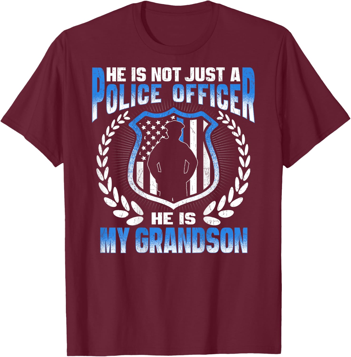 My Grandson Is A Police Officer Proud Police Grandma Grandpa T-Shirt - T-Shirt | Maroon