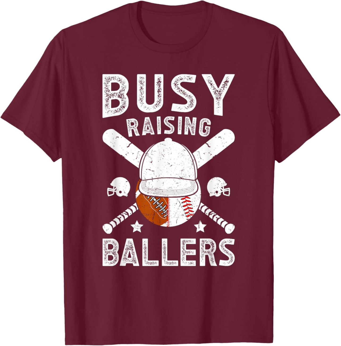 Busy Raising Ballers Football Baseball Dad Of Ballers T-Shirt - T-Shirt | Maroon