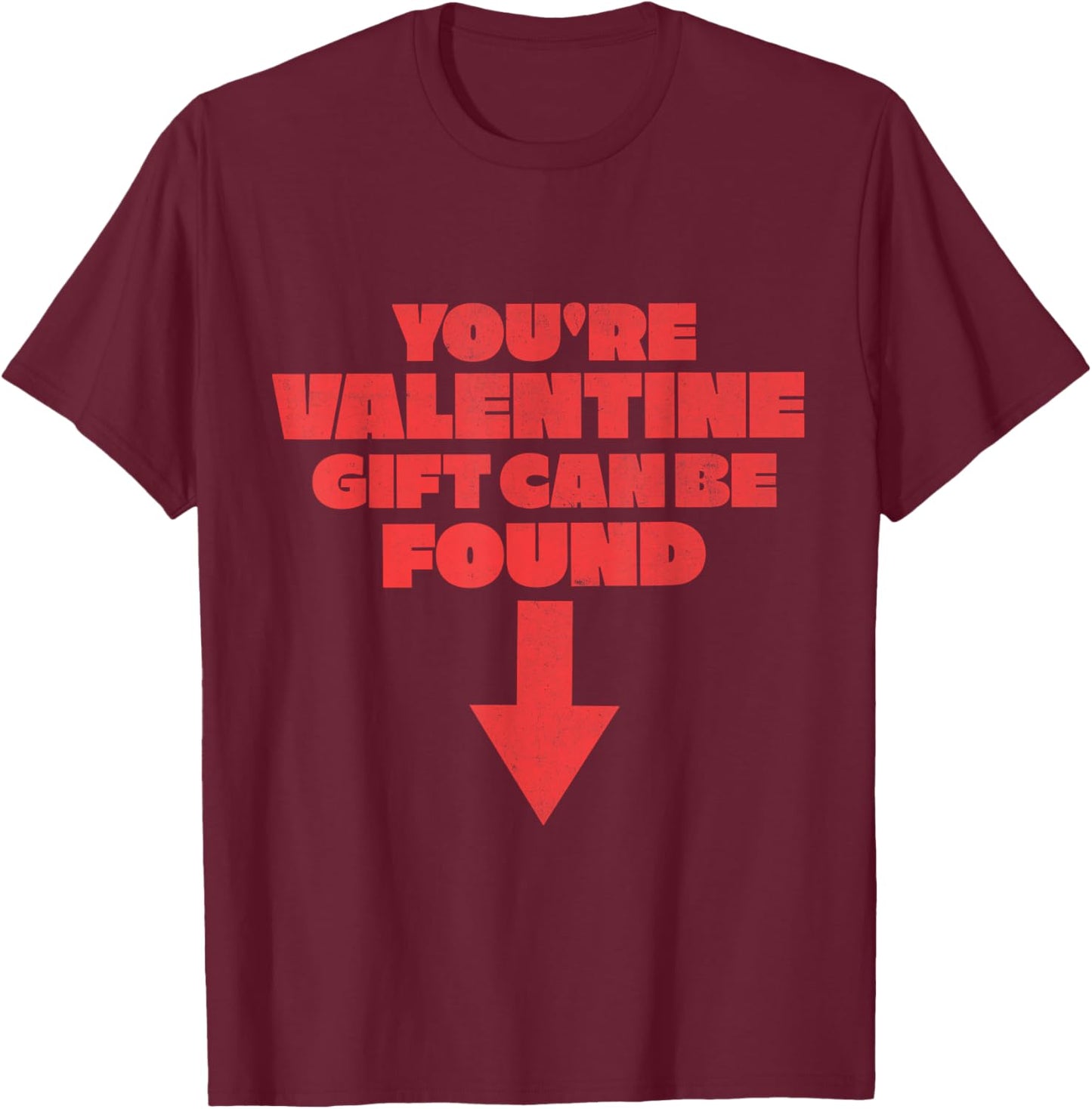 Funny Valentine Gift Adult innuendo sexy Naughty novelty T-Shirt - T-Shirt | Maroon