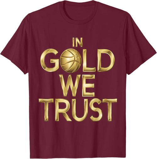 in Gold We Trust Basketball Fans Men Women Kids