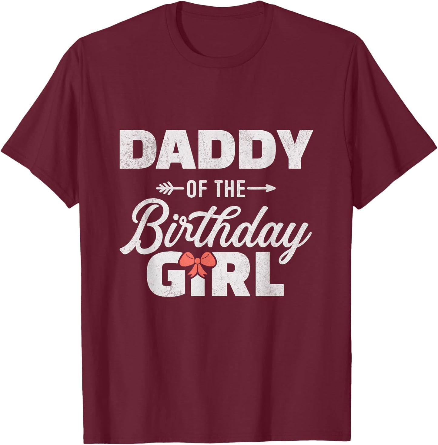 Daddy of The Birthday Girl Cute Pink Bow Family Matching T-Shirt - T-Shirt | Maroon