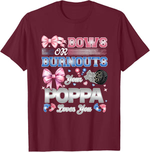 Burnouts or Bows Poppa Loves You Gender Reveal Party T-Shirt - T-Shirt | Maroon