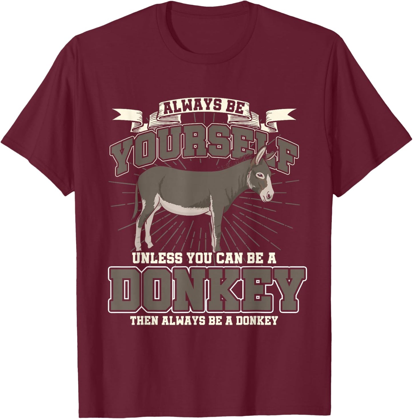 Funny Gift Farmers Farm Animals Donkey T-Shirt - T-Shirt | Maroon
