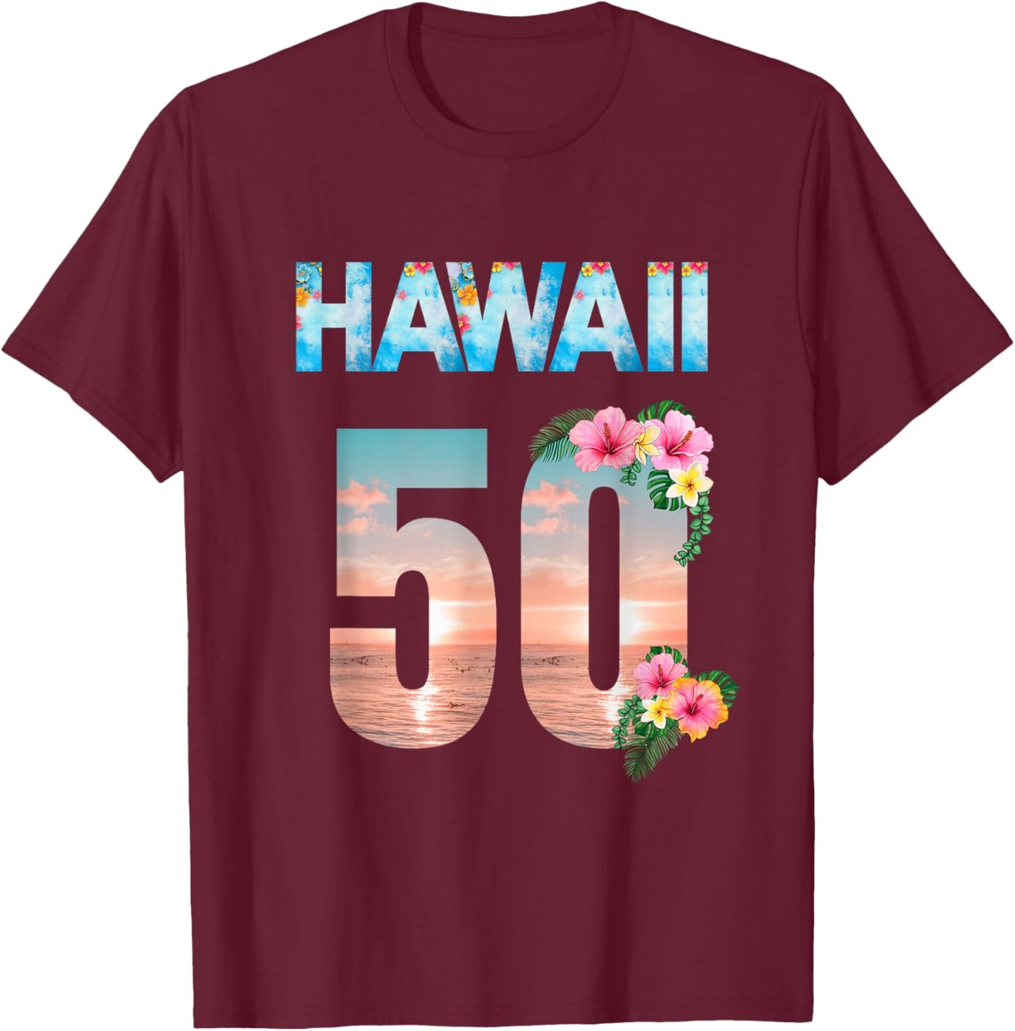 Hawaii 50th Birthday Hawaiian Aloha Beach Hibiscus T-Shirt - T-Shirt | Maroon