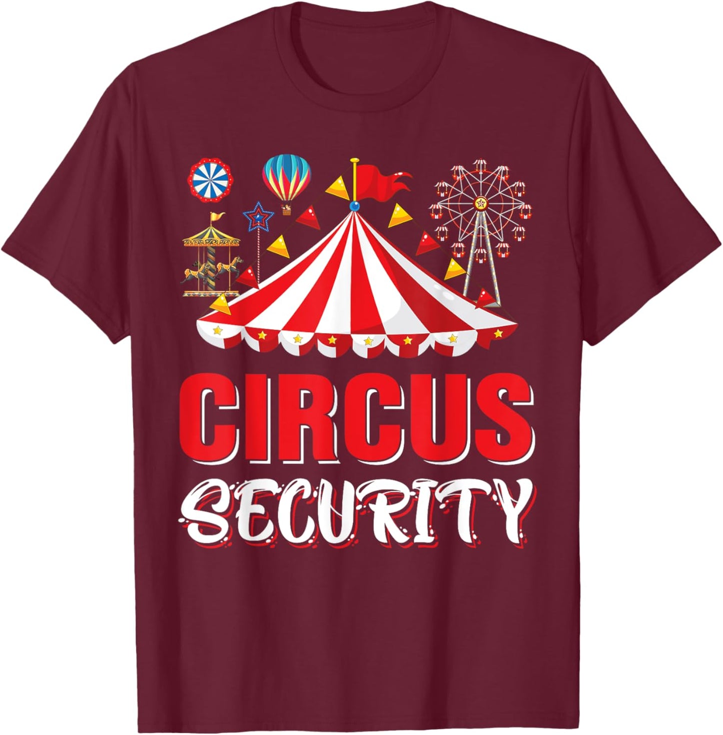 Circus Security Costume Circus Staff Circus Theme Party Fun T-Shirt - T-Shirt | Maroon