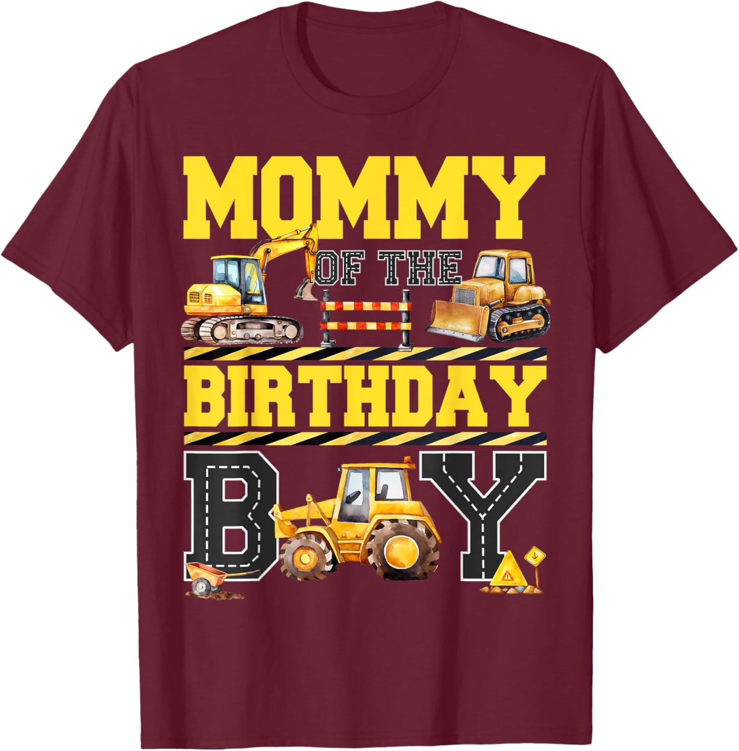 Mommy Of The Birthday Digger for Boy Excavator Builder Bday T-Shirt - T-Shirt | Maroon