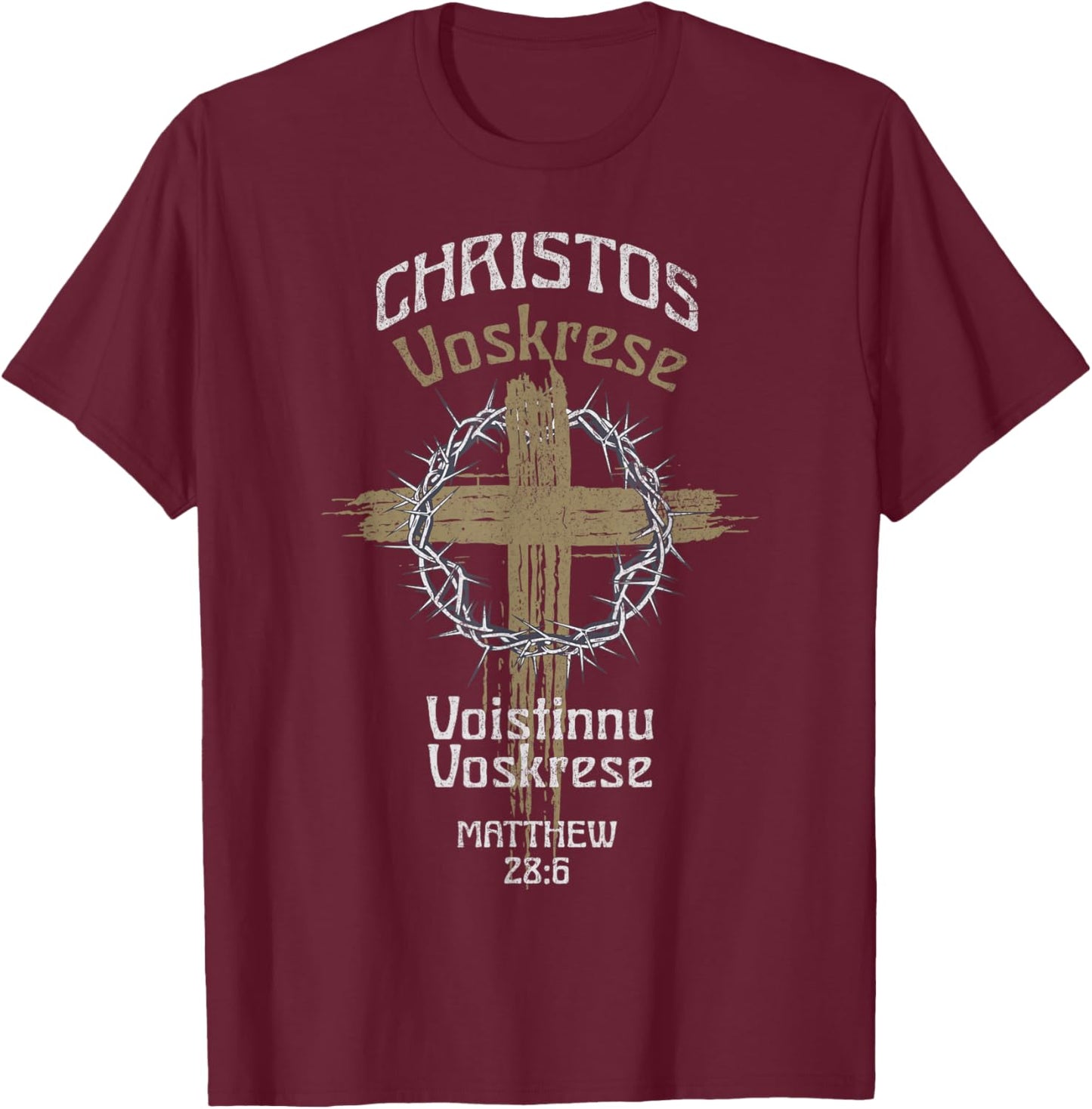 Christos Voskrese. Voistinnu Voskrese Matthew 28:6 T-Shirt - T-Shirt | Maroon