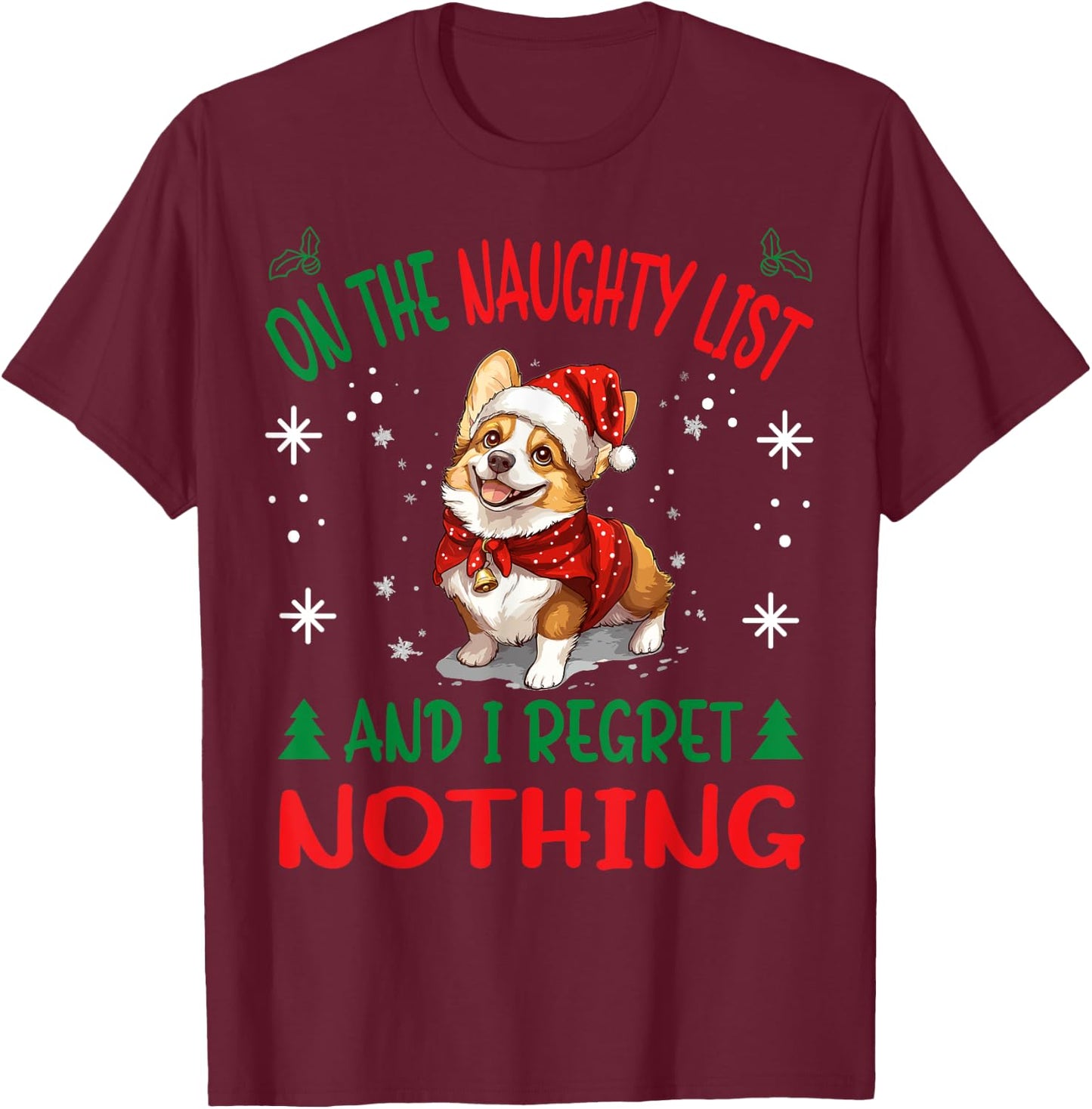 Cute Pembroke Welsh Corgi Dog Christmas On The Naughty List T-Shirt - T-Shirt | Maroon