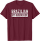 Brazilian By Marriage Brazil Funny Husband Wife T-Shirt - T-Shirt | Maroon