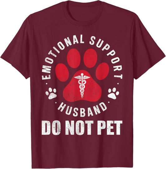Emotional Support Husband Do Not Pet Funny Retro Vintage T-Shirt - T-Shirt | Maroon