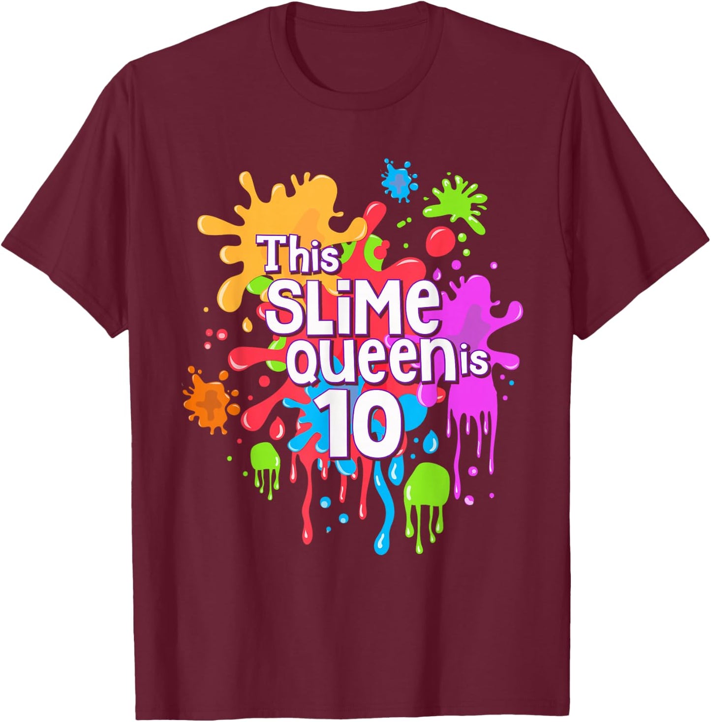 Girls 10th Birthday Gift Girls This Slime Queen is 10yrs T-Shirt - T-Shirt | Maroon