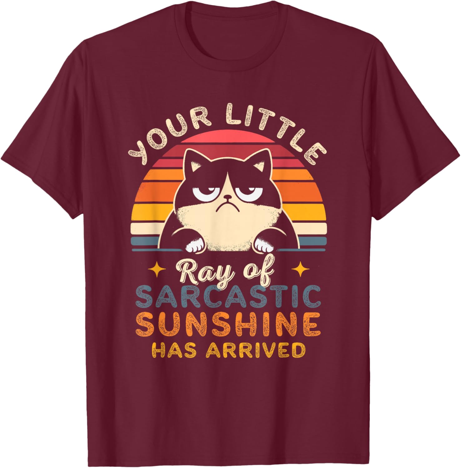 Sarcasm Retro Sunset Quote Ray Of Sarcastic Sunshine Cats T-Shirt - T-Shirt | Maroon