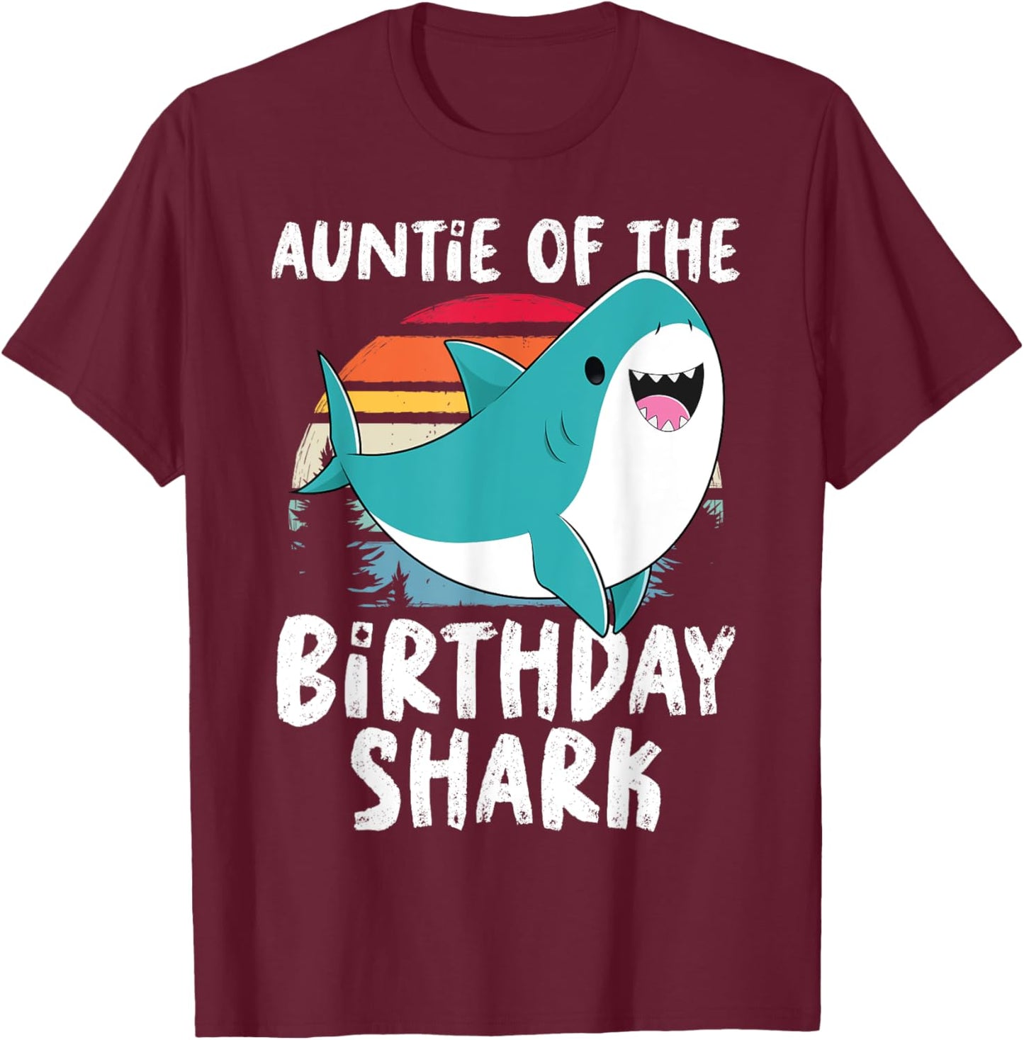 Auntie Of The Shark Birthday Shirt Funny Birthday Matching T-Shirt - T-Shirt | Maroon