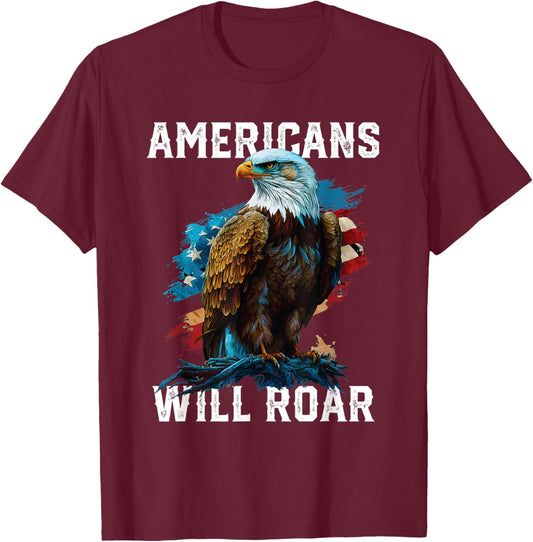 Americans Will Roar American Bald Eagle America 4th Of July Men T-Shirt - T-Shirt | Maroon