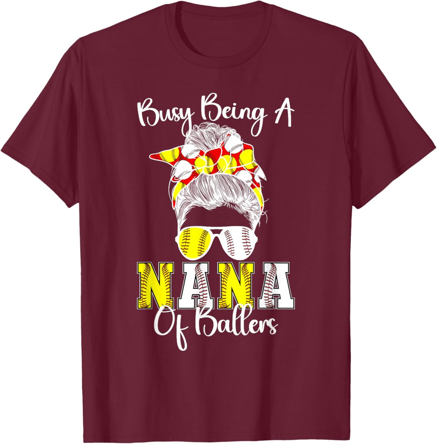 Softball Baseball Nana Of Ballers Baseball Softball Nana T-Shirt - T-Shirt | Maroon