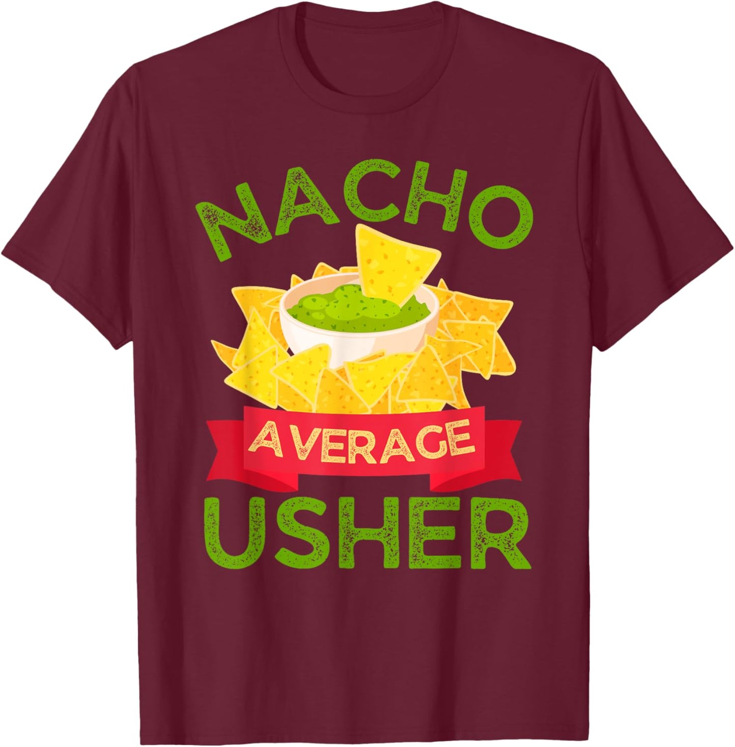 All Nacho Favorites Nacho Average Usher Wedding T-Shirt - T-Shirt | Maroon