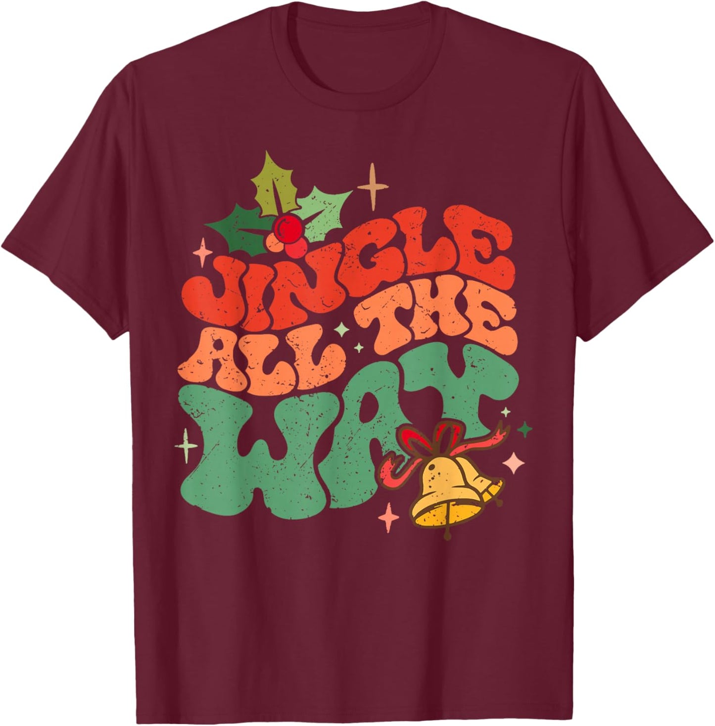 Jingle All The Way Groovy T-Shirt - T-Shirt | Maroon