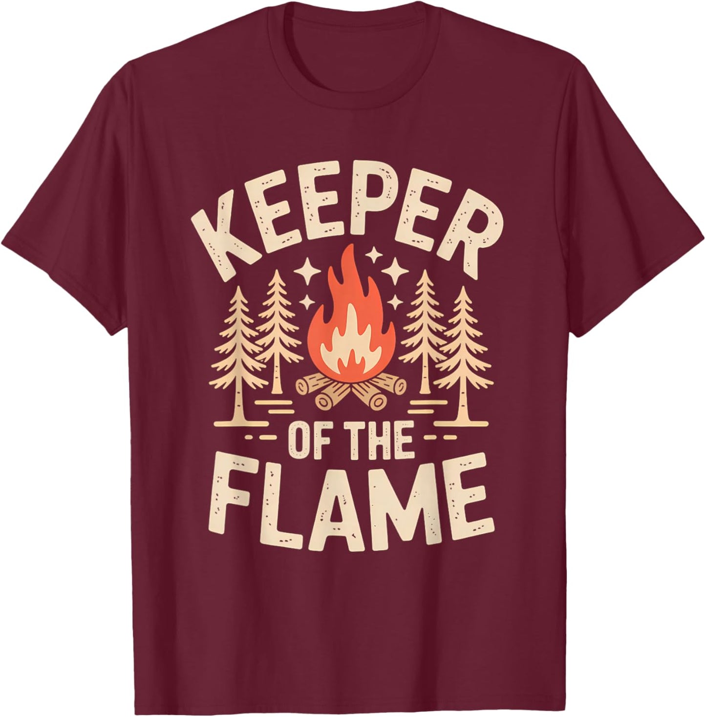Keeper of The Flame Campfire Camping Outdoor Fire T-Shirt - T-Shirt | Maroon