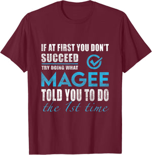 Magee Name - Try What Magee Told You To Do T-Shirt - T-Shirt | Maroon