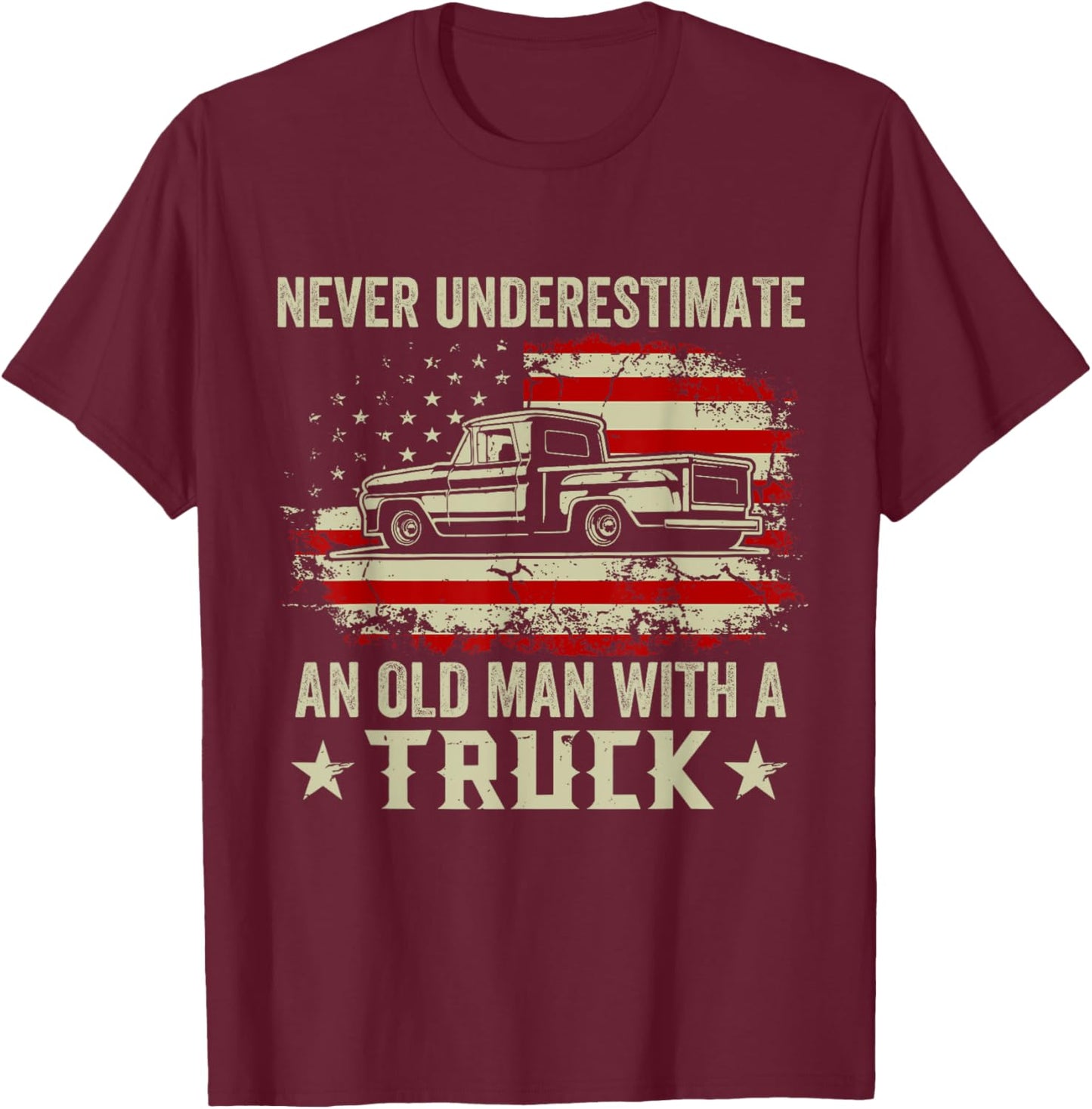 Vintage Retro Never Underestimate An Old Man With A Truck T-Shirt - T-Shirt | Maroon