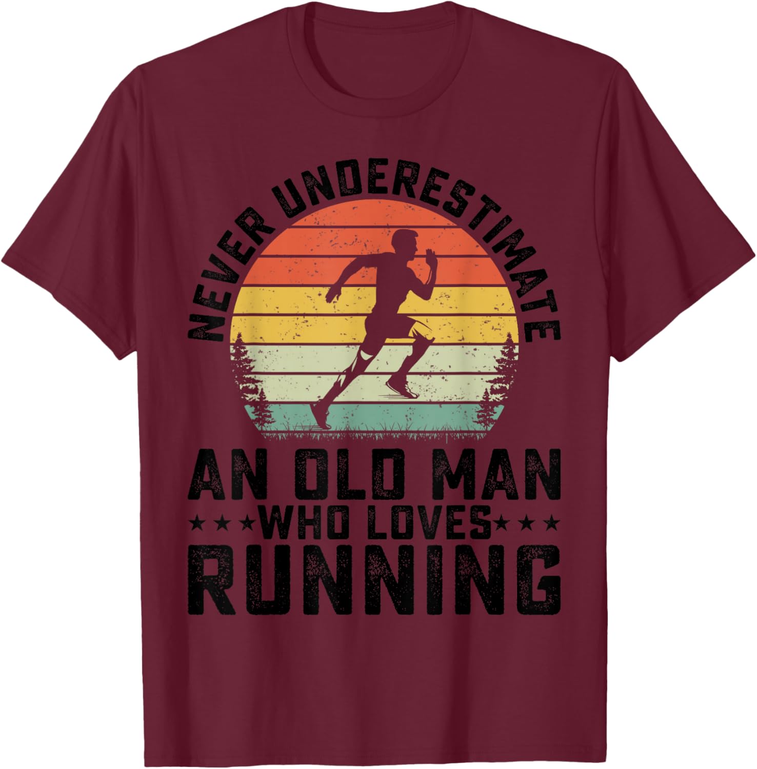 Never Underestimate An Old Man Who Loves Running Runner T-Shirt - T-Shirt | Maroon