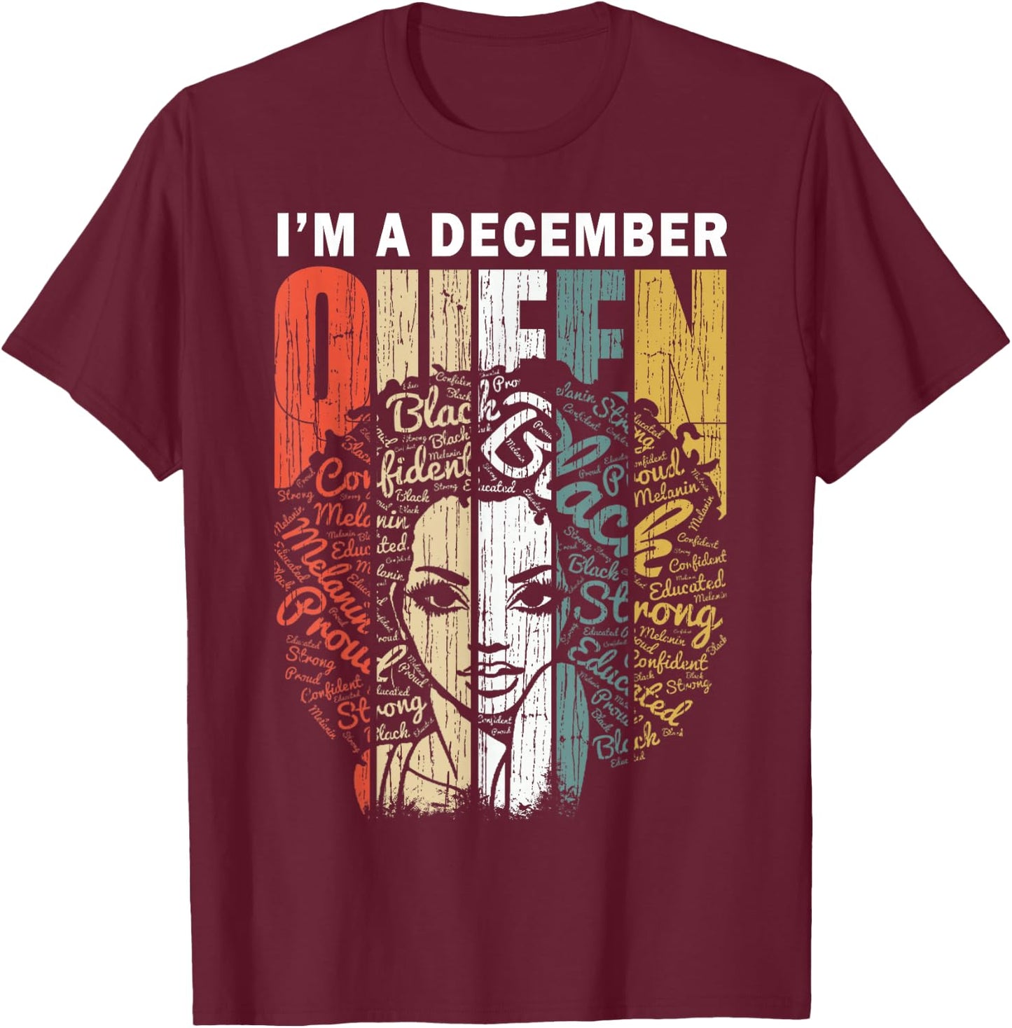 December Queen Woman Educated Black Birthday Girl T-Shirt - T-Shirt | Maroon