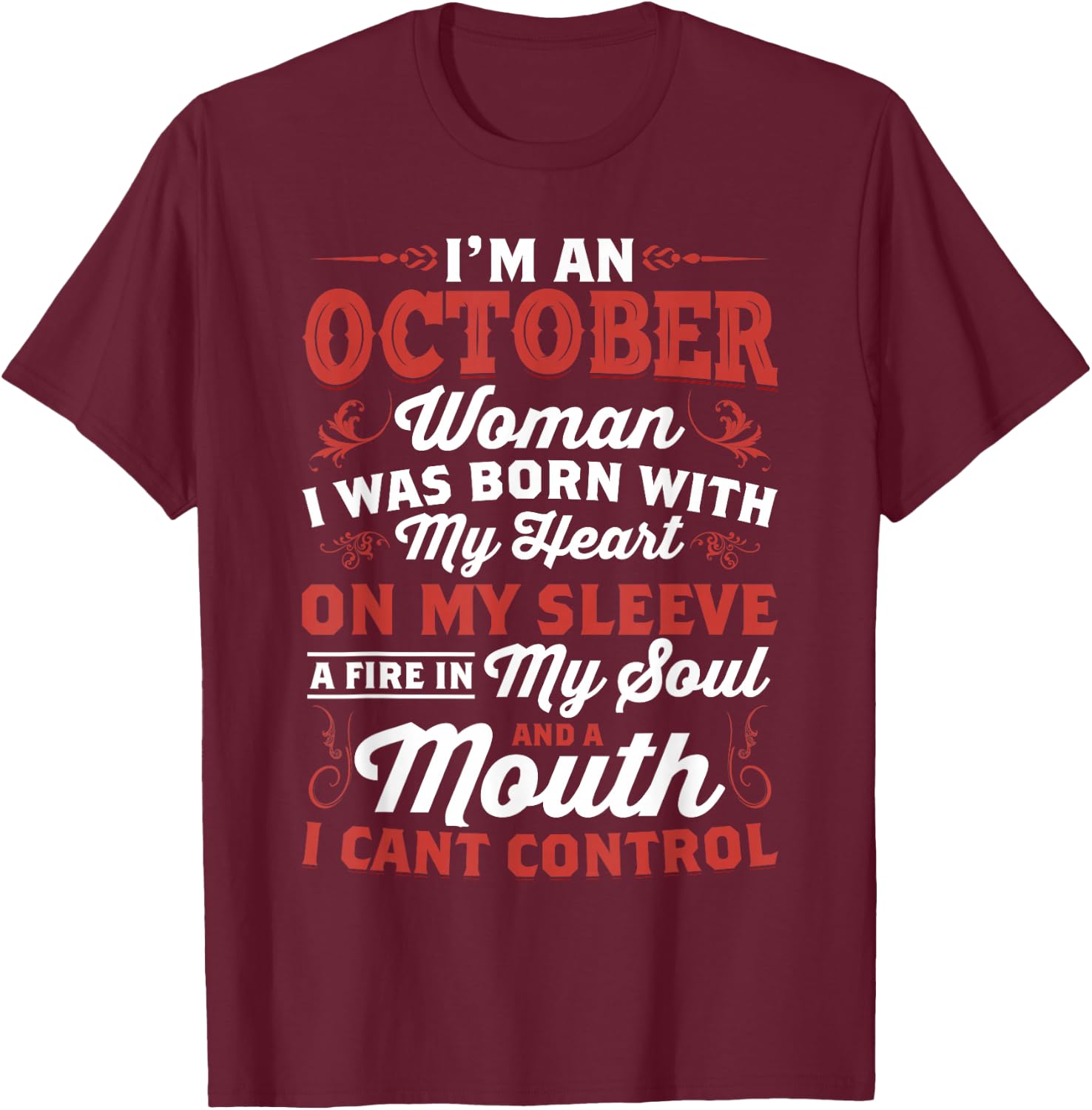I'm an October Women Queen Born in October T-Shirt - T-Shirt | Maroon
