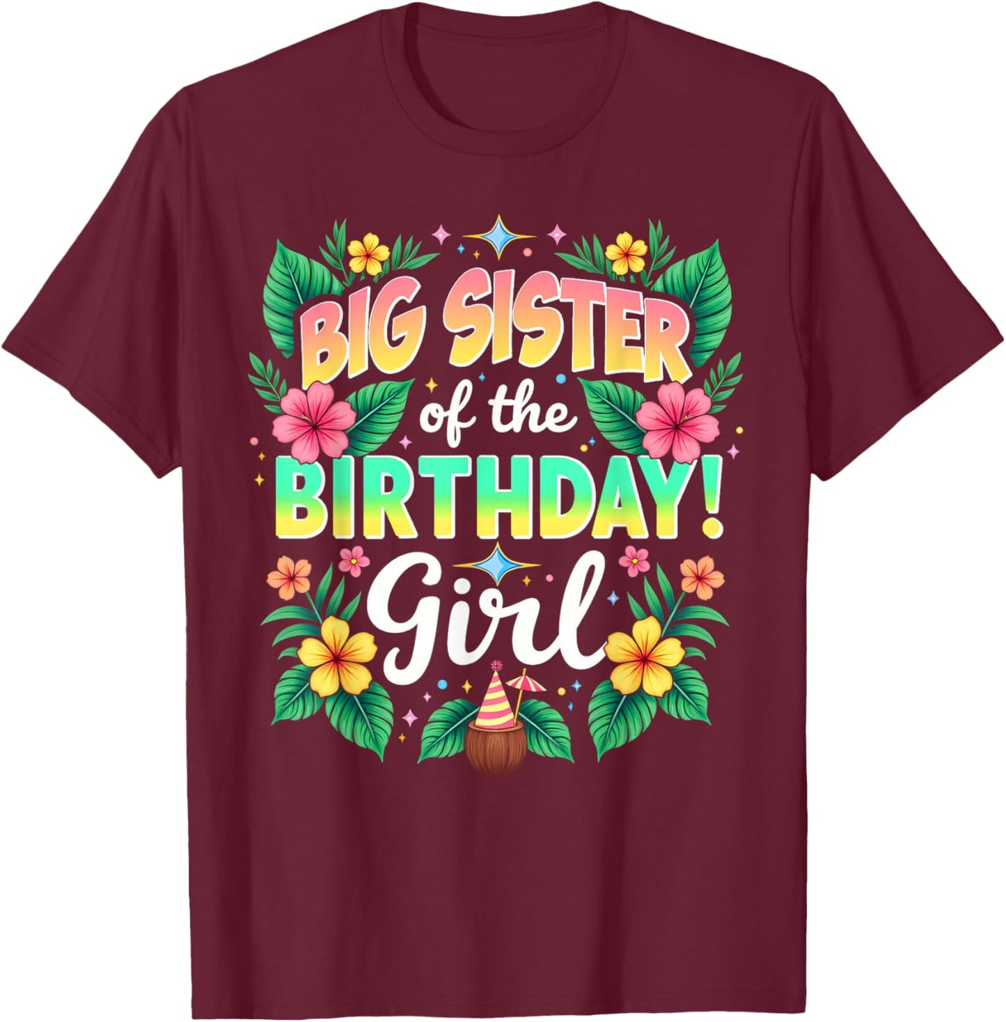 Aloha Hawaii Sister Big Sister Of The Birthday Girl T-Shirt - T-Shirt | Maroon