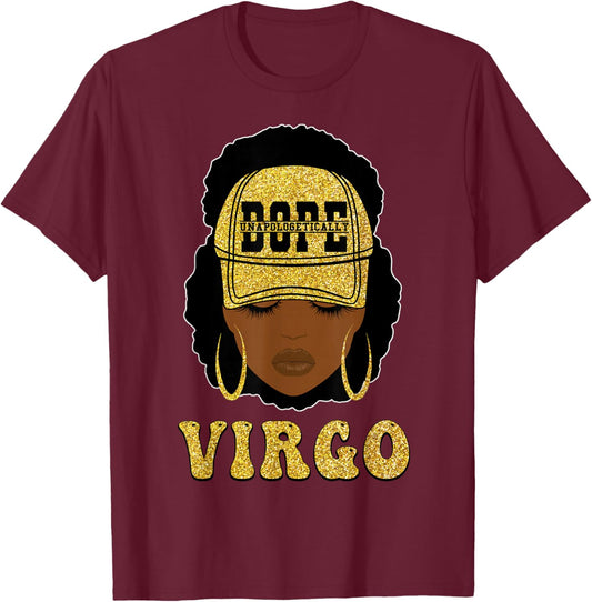 Unapologetically Dope Virgo Queen Black Women Zodiac T-Shirt - T-Shirt | Maroon