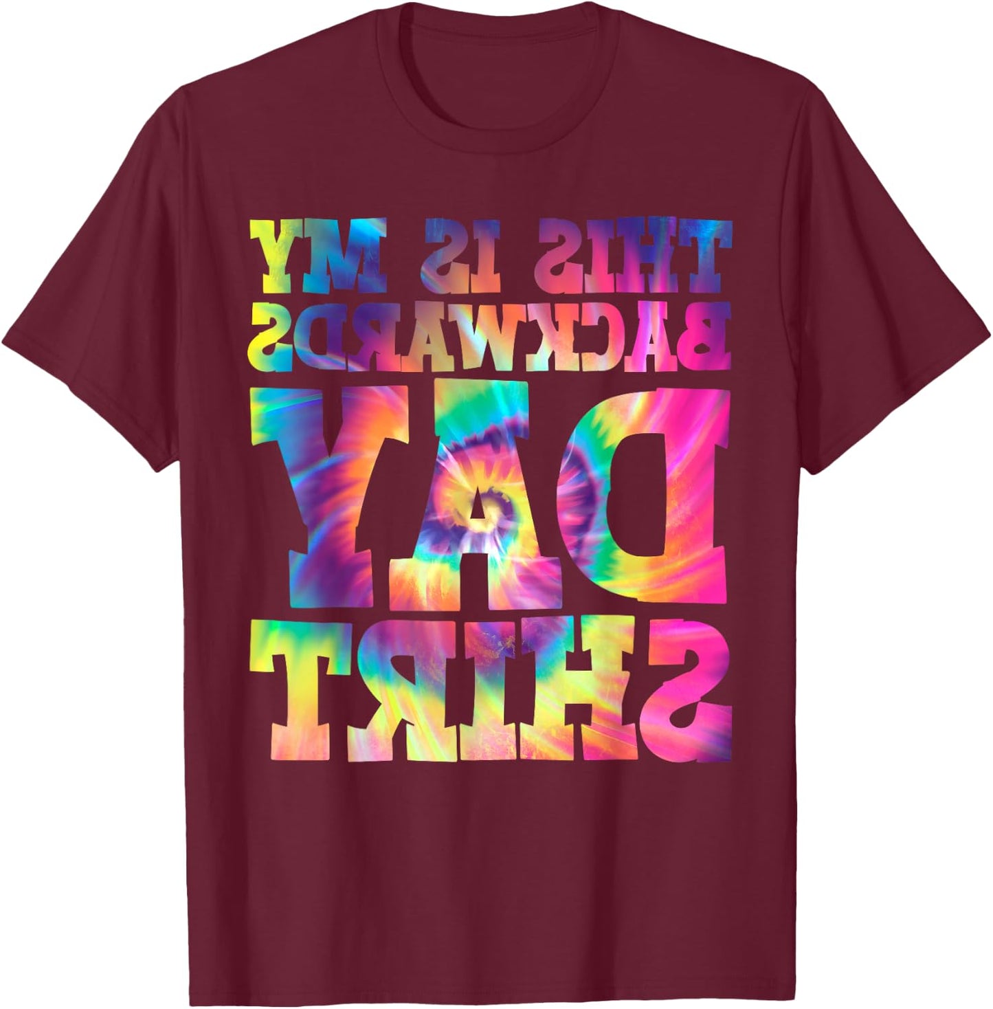 This Is My Backwards Day T-Shirt - T-Shirt | Maroon
