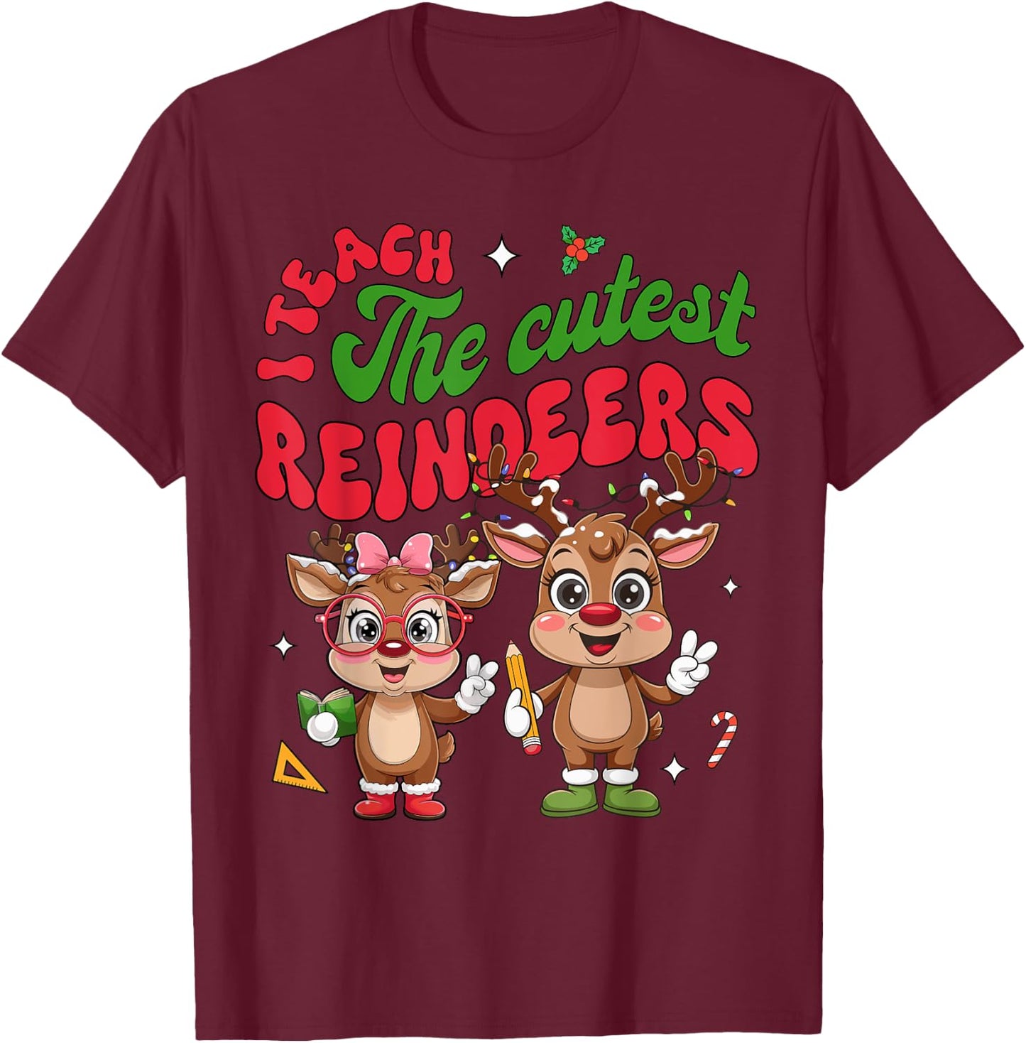 I Teach The Cutest Little Reindeers Christmas Teacher Kids T-Shirt - T-Shirt | Maroon