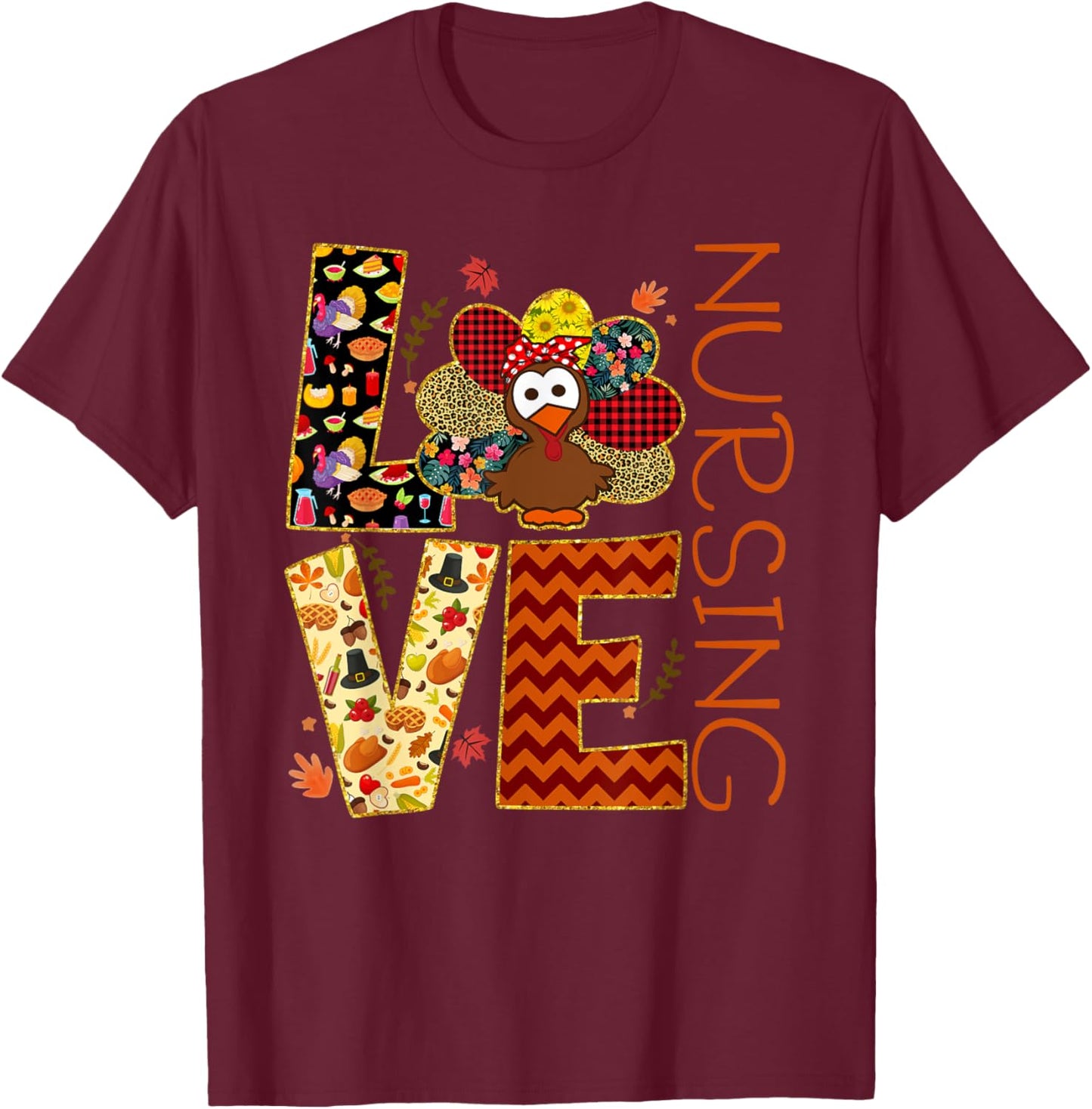 Love Nursing Turkey Nurse Nurse Life Thanksgiving Gift Women T-Shirt - T-Shirt | Maroon