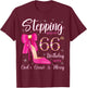 Stepping Into My 66th Birthday With God's Grace And Mercy T-Shirt - T-Shirt | Maroon