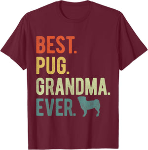 Best Pug Grandma Ever Dog Lovers Mother's Day T-Shirt - T-Shirt | Maroon