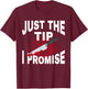 Just The Tip I Promise Knife Funny Halloween T-Shirt - T-Shirt | Maroon