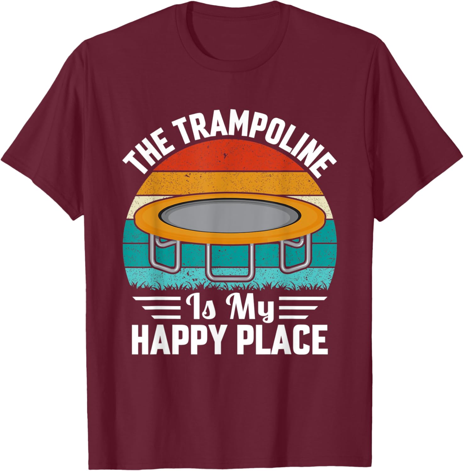 The Trampoline is my Happy Place T-Shirt - T-Shirt | Maroon