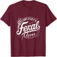 Somebody's Feral Mom Funny Mother's Day Graphic T-Shirt - T-Shirt | Maroon