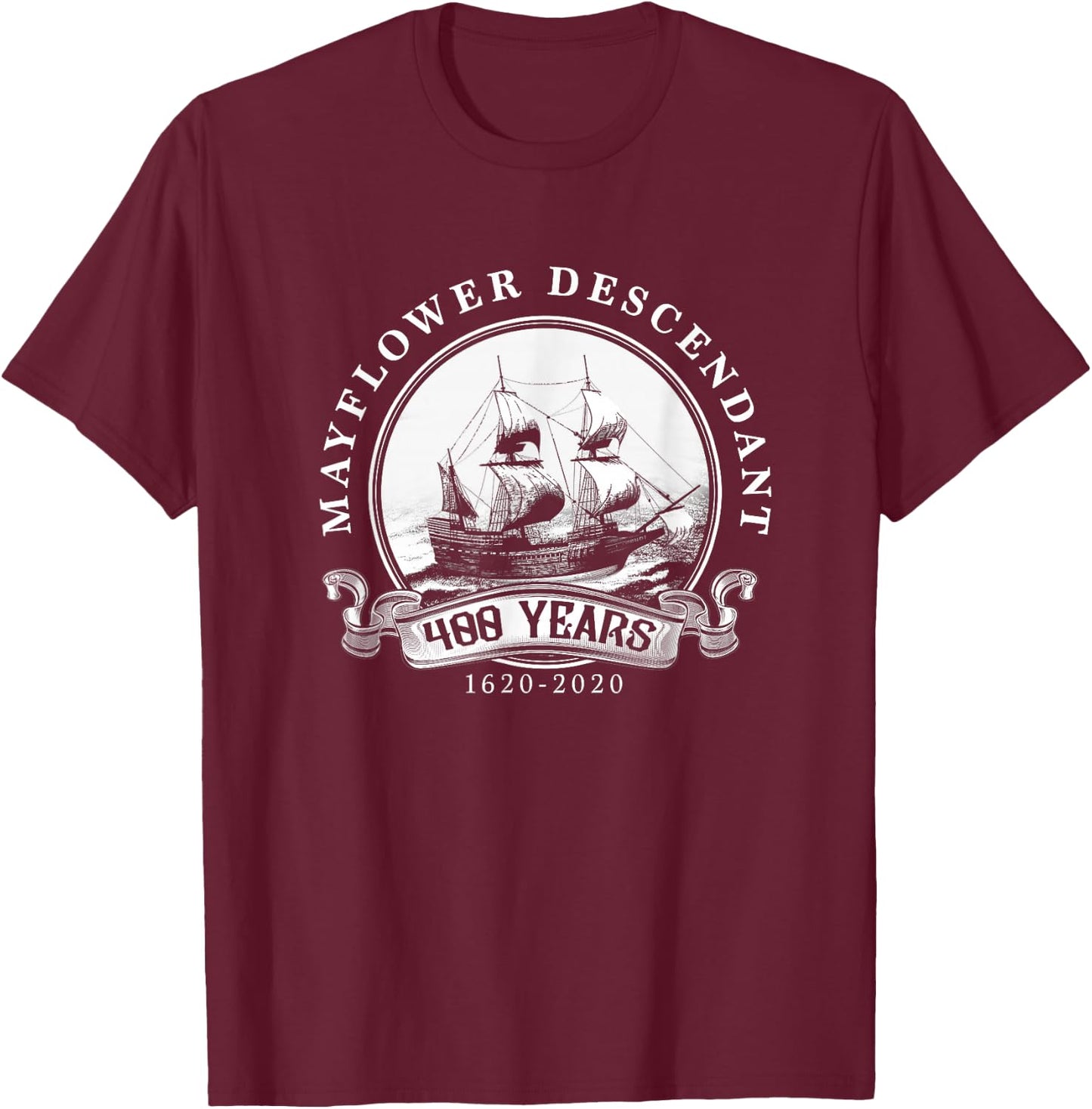 Mayflower Descendant 400 Years 1620 2020 Vintage Ship T-Shirt - T-Shirt | Maroon