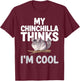 Chinchilla Thinks I'm Cool Chinchilla T-Shirt - T-Shirt | Maroon