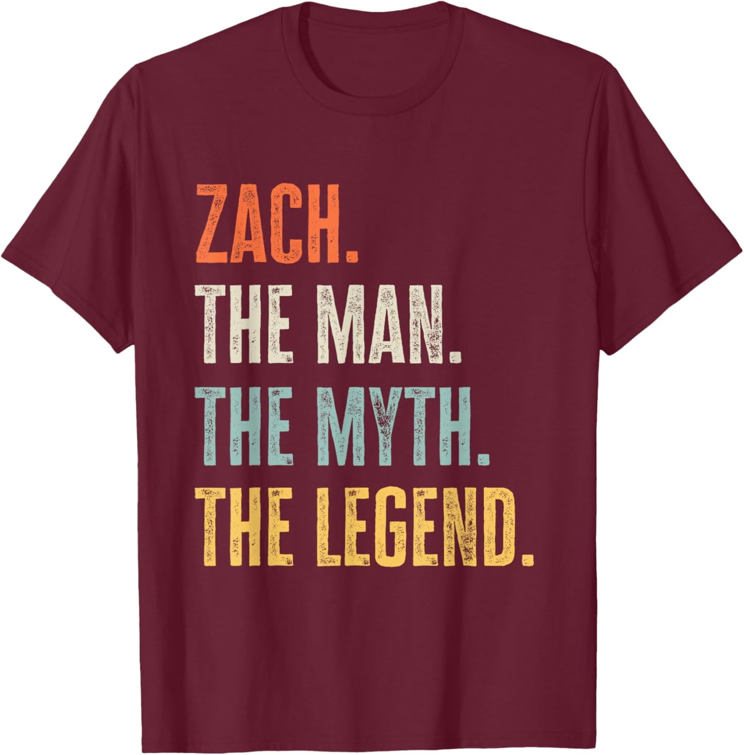Zach The Best, Man Myth Legend, Funny Best Name Zach T-Shirt - T-Shirt | Maroon
