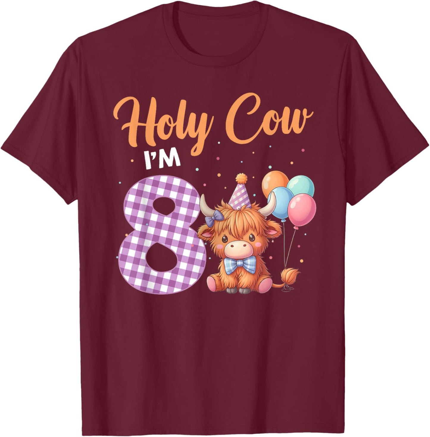 Holy Cow I'm 8 Year Old Birthday Highland Cow Shirt 8th T-Shirt - T-Shirt | Maroon