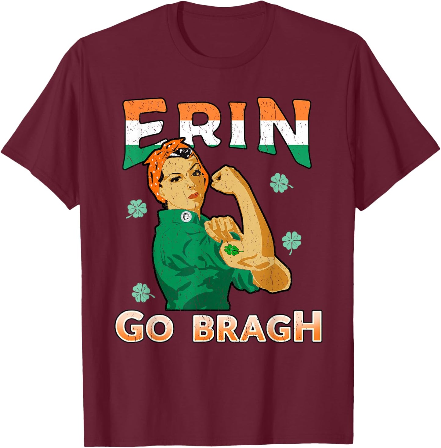 Irish Pride Shirt Rosie Riveter Erin Go Bragh T-Shirt - T-Shirt | Maroon