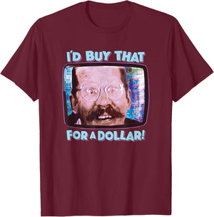 Coolest Shirts On Earth - I'd Buy That for a Dollar! - Funny Sci-Fi 80's Future Humor T-Shirt - T-Shirt | Maroon