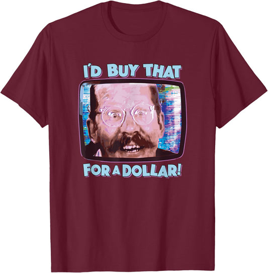 Coolest Shirts On Earth - I'd Buy That for a Dollar! - Funny Sci-Fi 80's Future Humor T-Shirt - T-Shirt | Maroon