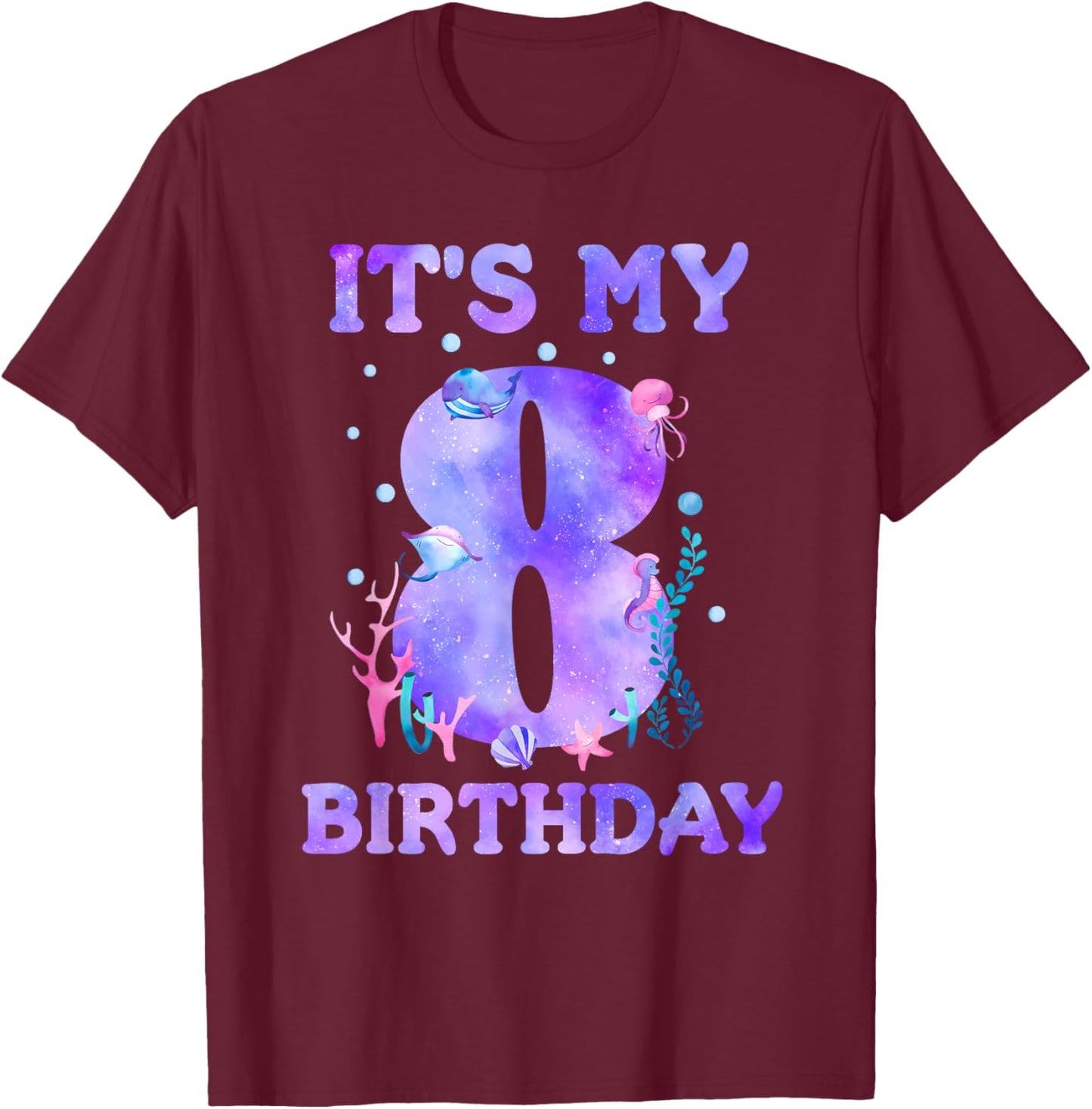 It's My 8th Birthday Girl Ocean 8 Years Old Sea Fish B-day T-Shirt - T-Shirt | Maroon