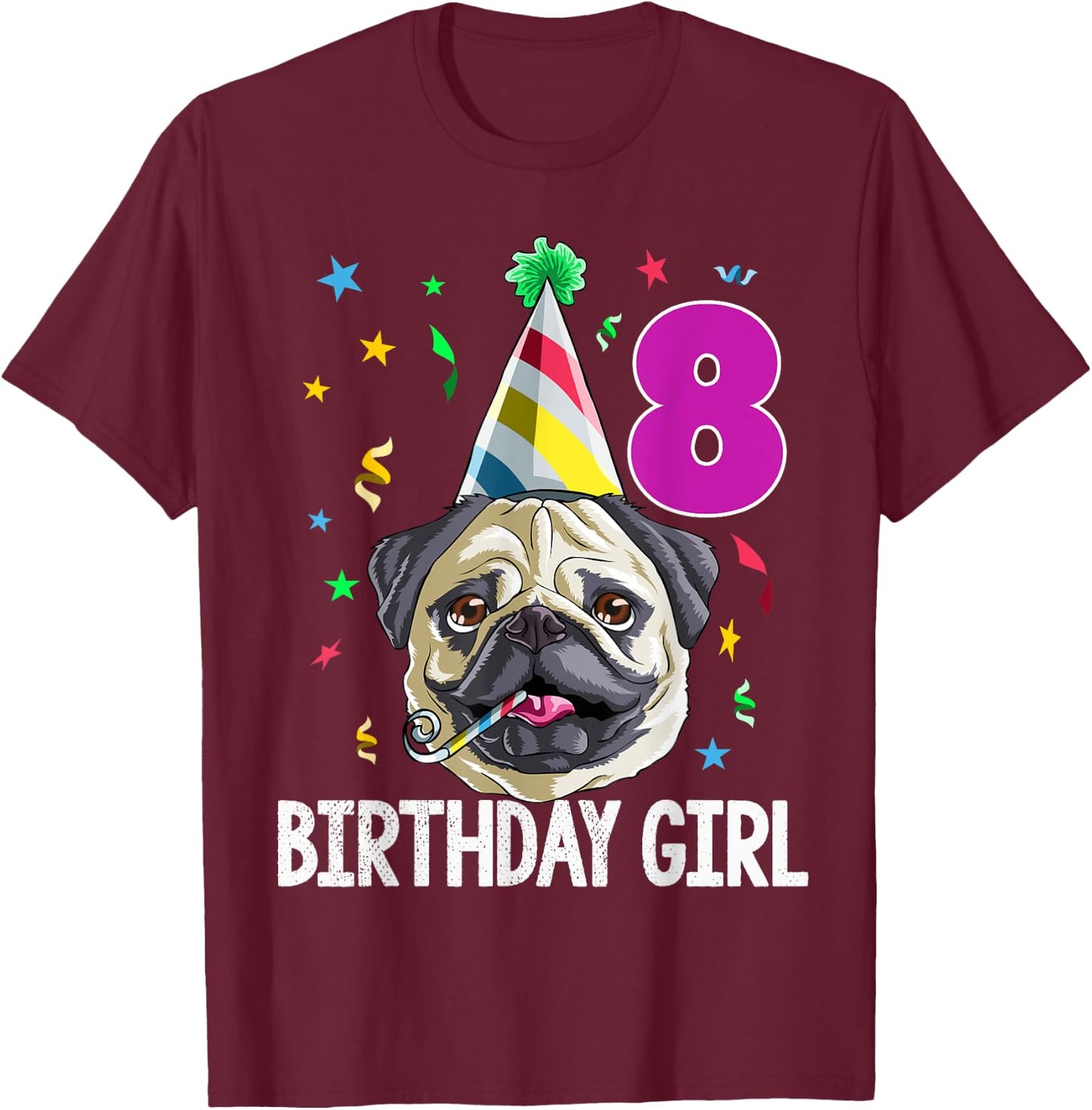 Pug Birthday Girl 8th 8 T Shirt Kids Girls Gift Party T-Shirt - T-Shirt | Maroon