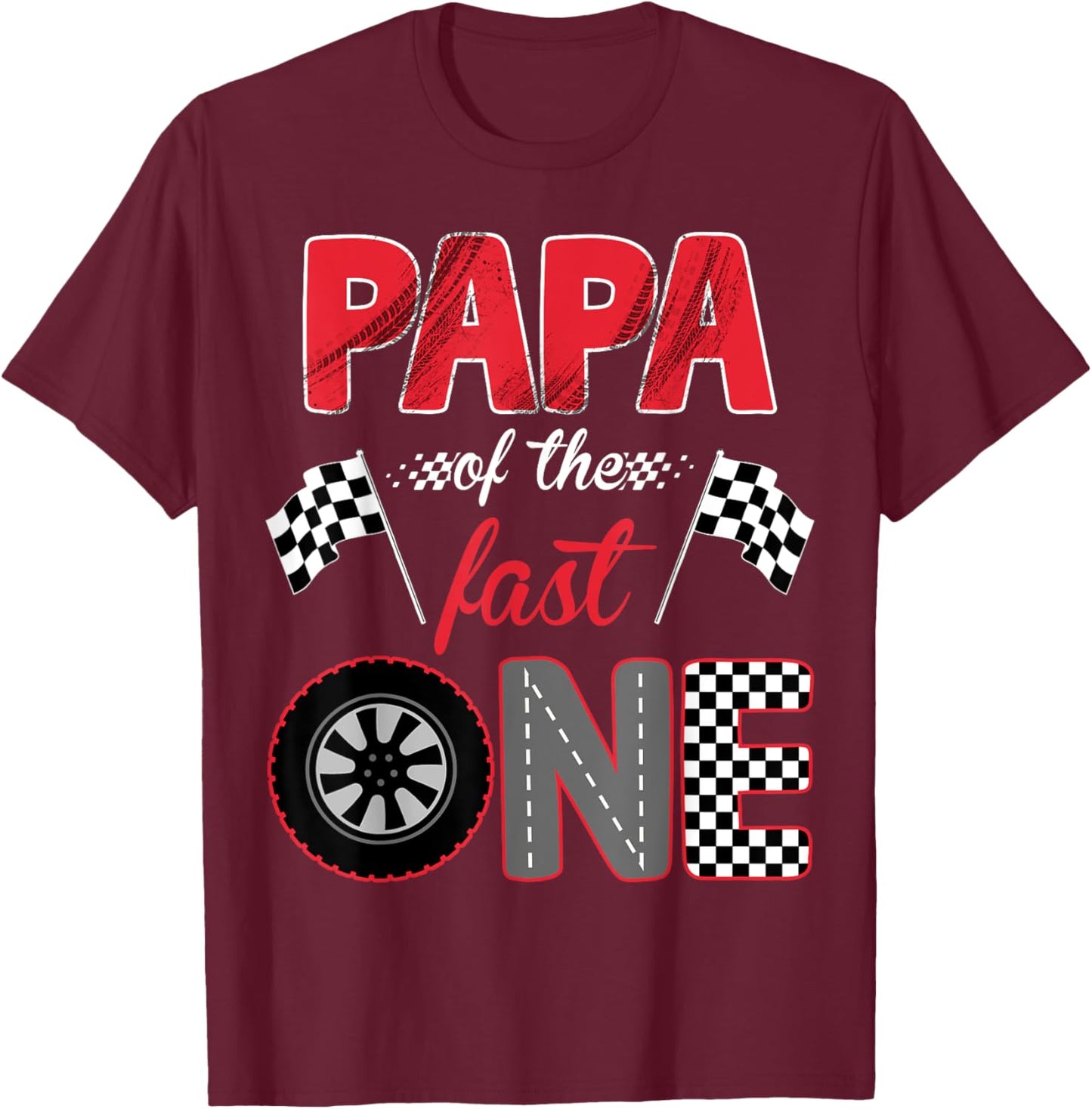Papa Of The Fast One Birthday 1st Race Car Family T-Shirt - T-Shirt | Maroon