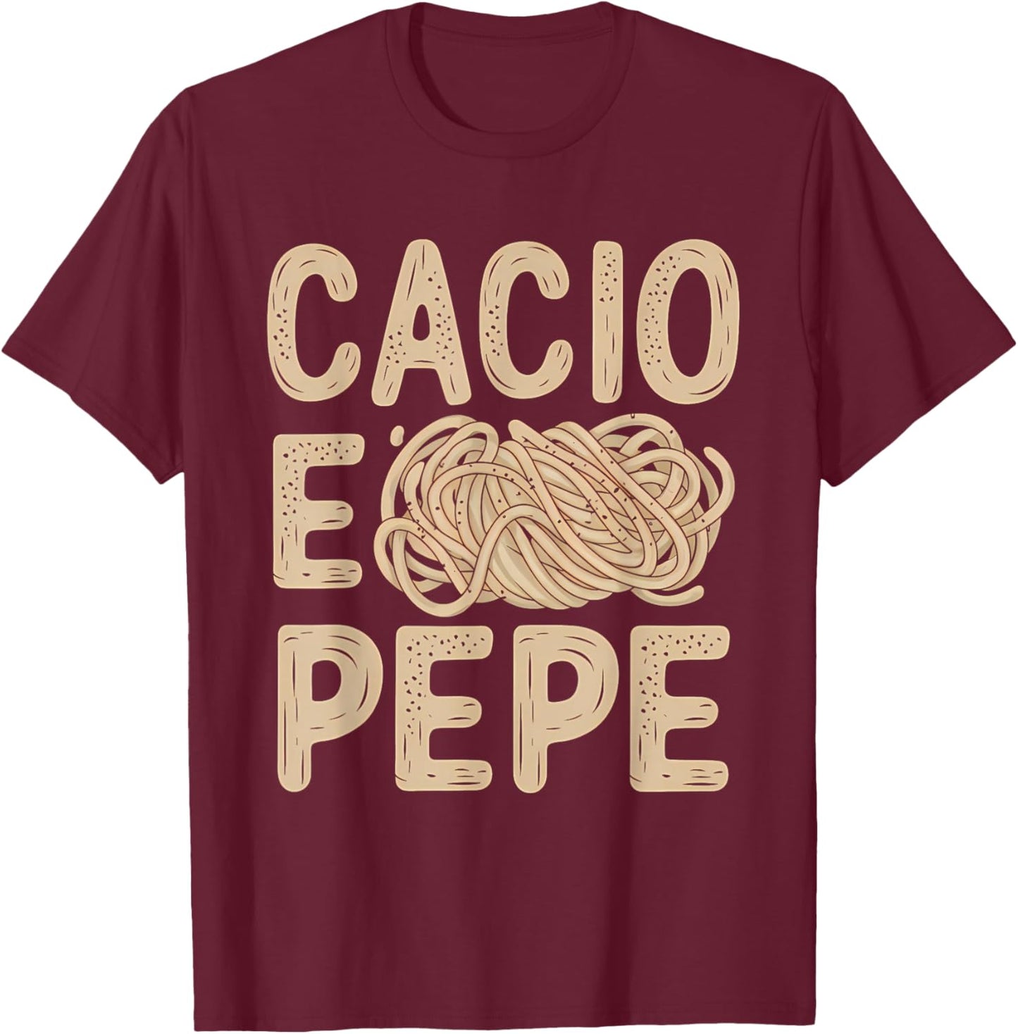 Cacio e Pepe Italian Foodie Pasta Food Lover T-Shirt - T-Shirt | Maroon