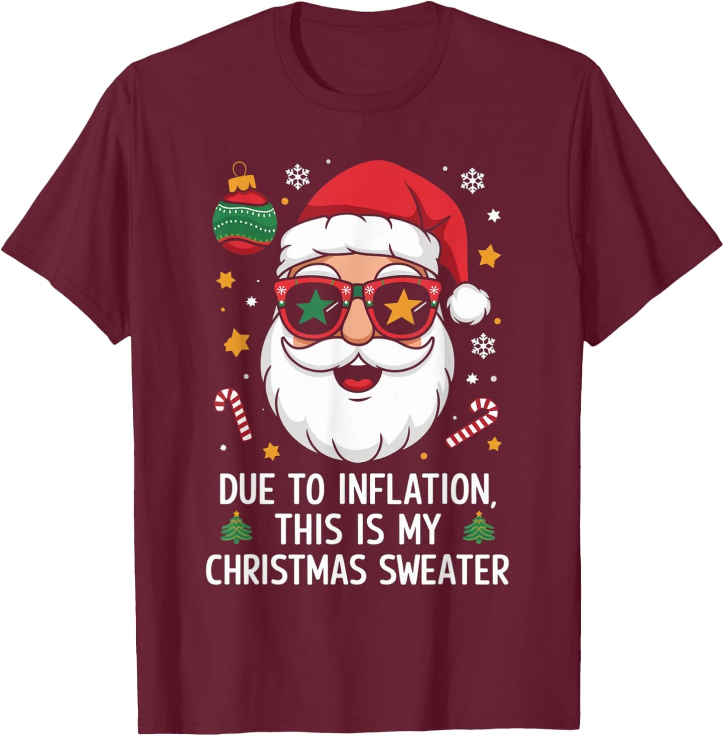 Due to Inflation Funny Christmas Sweater Men Women Kid T-Shirt - T-Shirt | Maroon